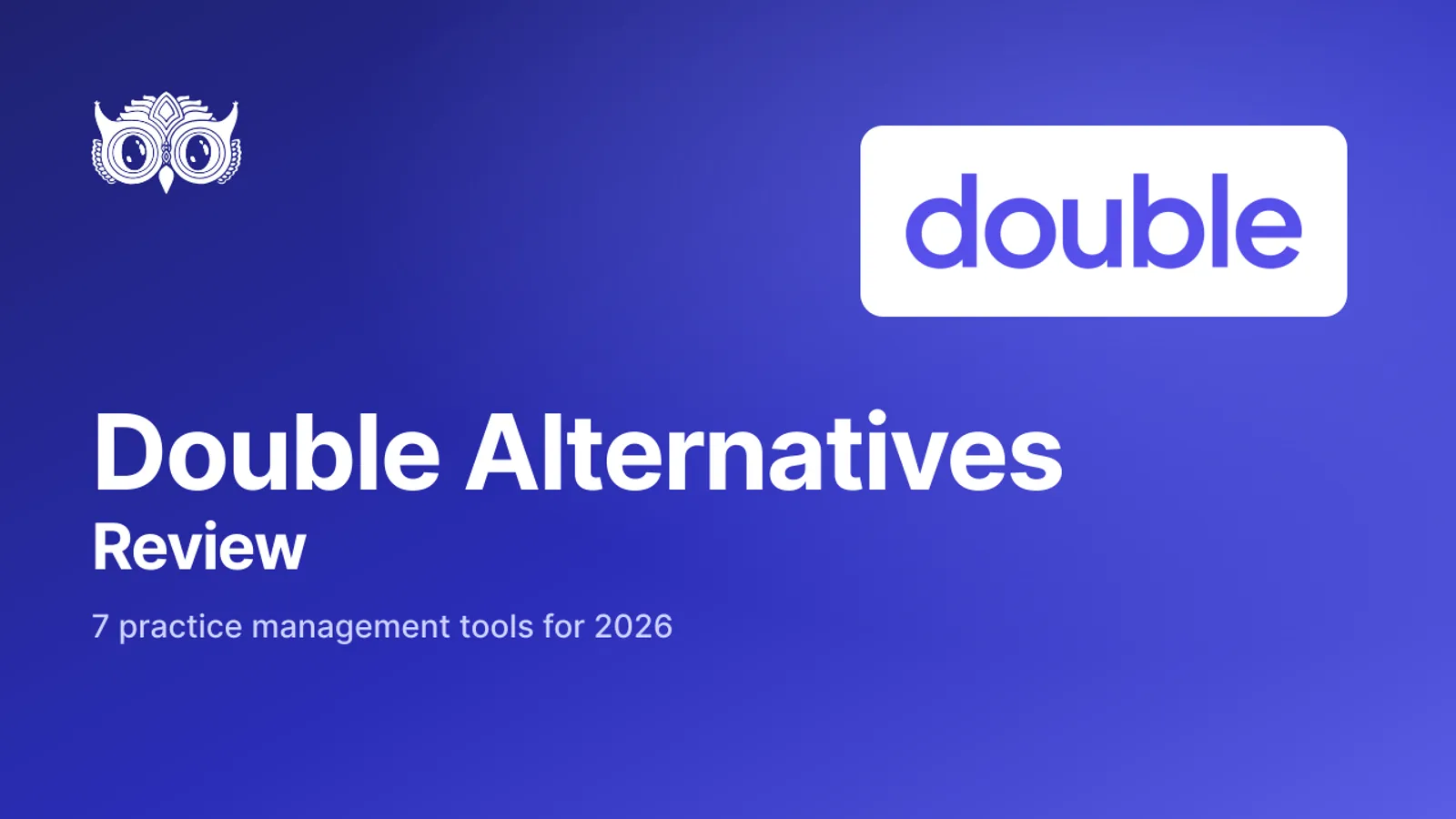 Cover for 7 Double Alternatives: Practice Management Tools for Accounting Firms (2026)
