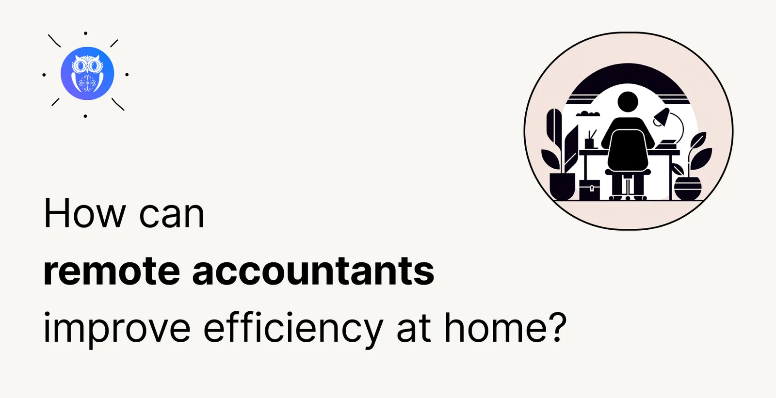 Cover for 8 Helpful Tips for Determined Remote Accountants and Bookkeepers