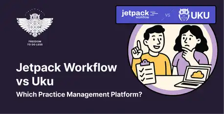 Jetpack Workflow vs Uku: Which Practice Management Platform Fits Your Accounting Firm in 2026?