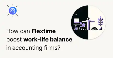 How Flextime Helps Accounting Firms Find Work-Life Balance in 2026