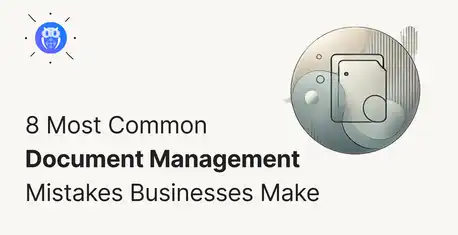 6 Worst Document Management Techniques to Stay Away From