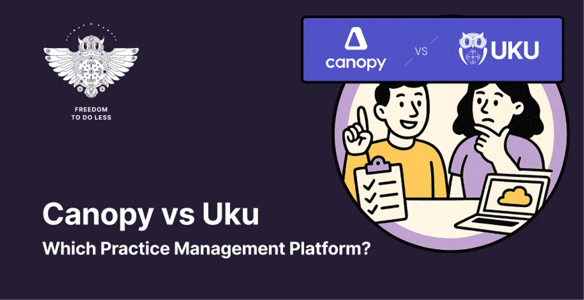 Canopy vs Uku: Which Practice Management Software Will Fit Your Accounting Firm in 2026?
