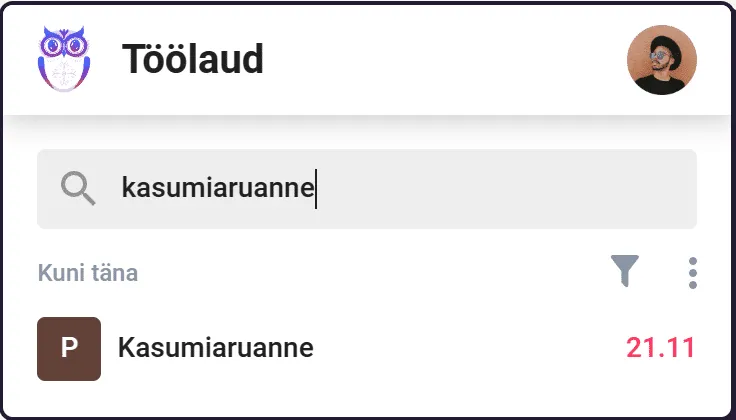 Uku tark töölaud — tänase töö vaade, kalendervaade, otsing ja filtreerimine