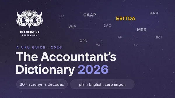 The Ultimate Accountant’s Dictionary: 80+ Acronyms & Abbreviations for Modern Firms (2026 Edition)