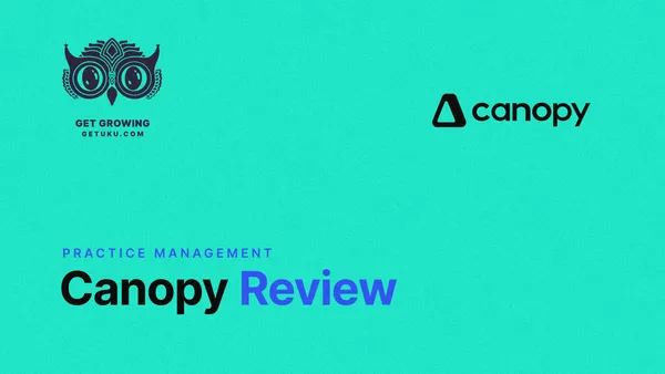 Canopy Review: Is This Practice Management Software Right for Your Needs In 2026?