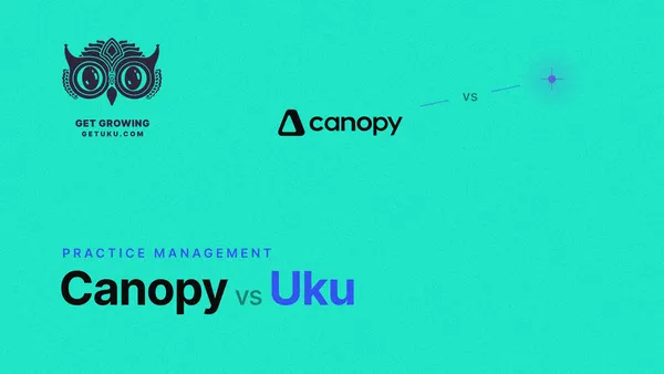 Canopy vs Uku: Which Practice Management Software Will Fit Your Accounting Firm in 2026?