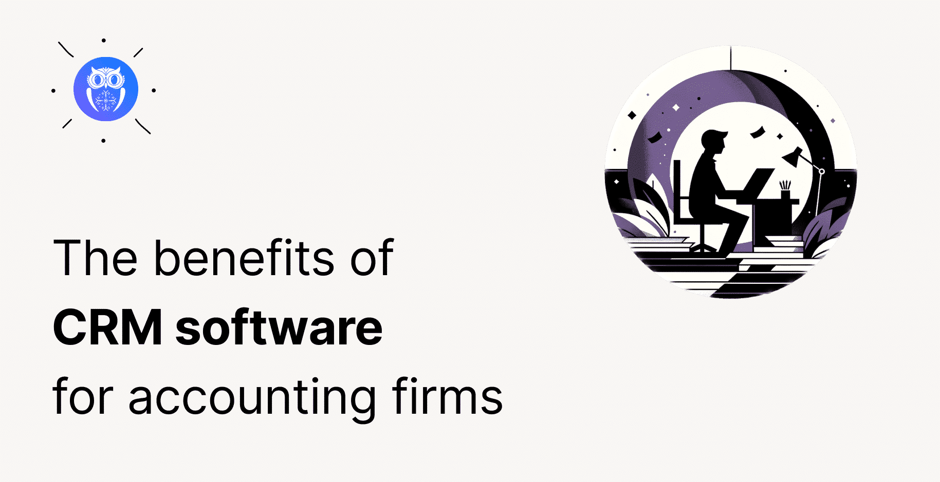 Cover for CRM for Accounting Firms: Why, How, and When?