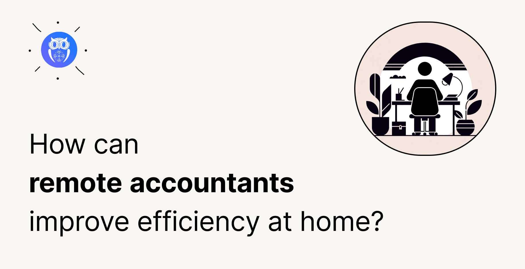 Cover for 8 Helpful Tips for Determined Remote Accountants and Bookkeepers