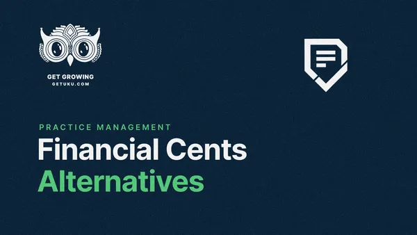 7 Best Financial Cents Alternatives: Practice Management Tools for Growing Accounting Firms in 2026