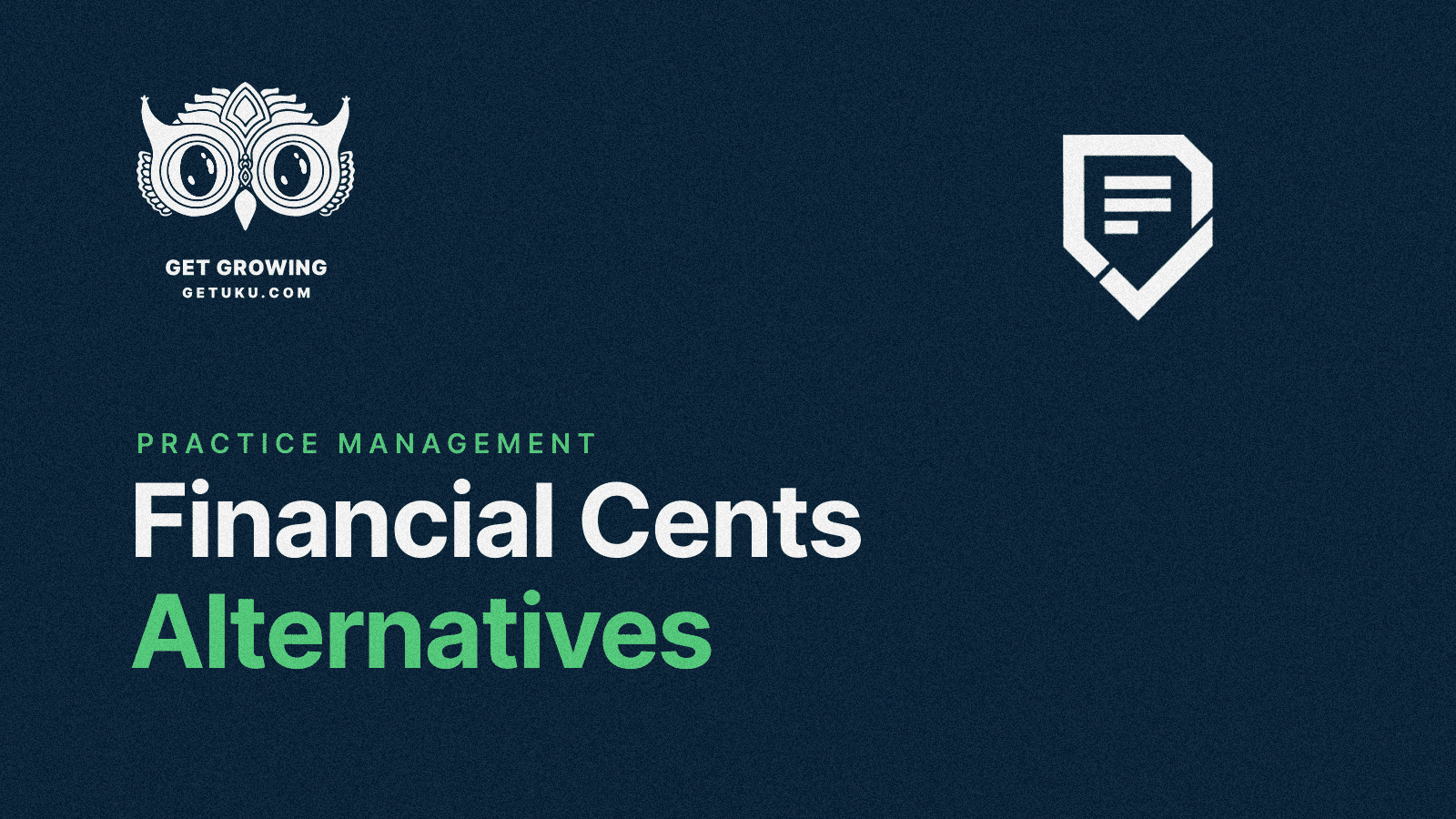 Cover for 7 Best Financial Cents Alternatives: Practice Management Tools for Growing Accounting Firms in 2026