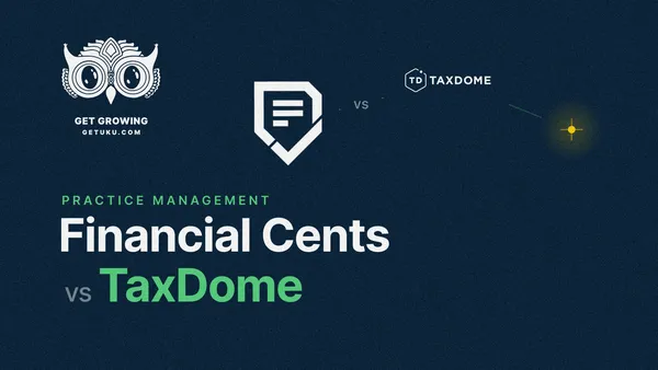 Financial Cents vs TaxDome (vs Uku): Which Practice Management Software Fits Your Firm in 2026?