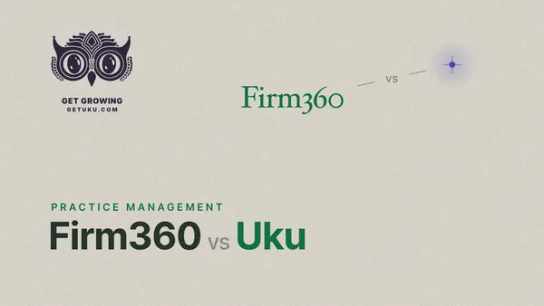 Firm360 vs Uku: Which Practice Management Platform Fits Your Firm? (2026)