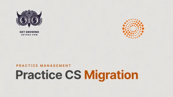 How to Migrate from Practice CS Without Losing Client Data (2026 Guide)
