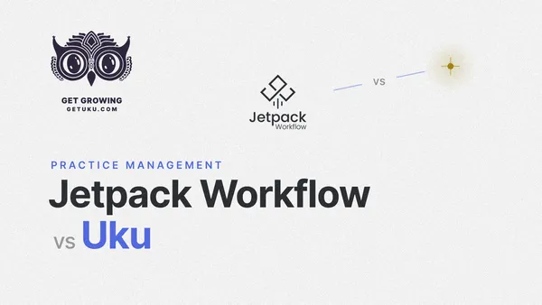 Jetpack Workflow vs Uku: Which Practice Management Platform Fits Your Accounting Firm in 2026?