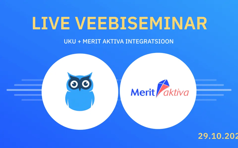 Uku - Merit Aktiva veebiseminar + vastused küsimustele