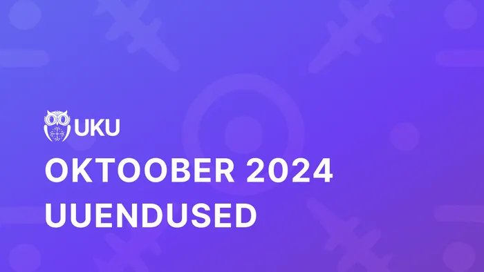 Uku oktoobri uuendused 2024