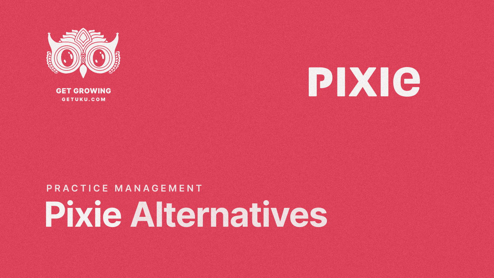 Cover for 7 Best Pixie Practice Management Alternatives in 2026