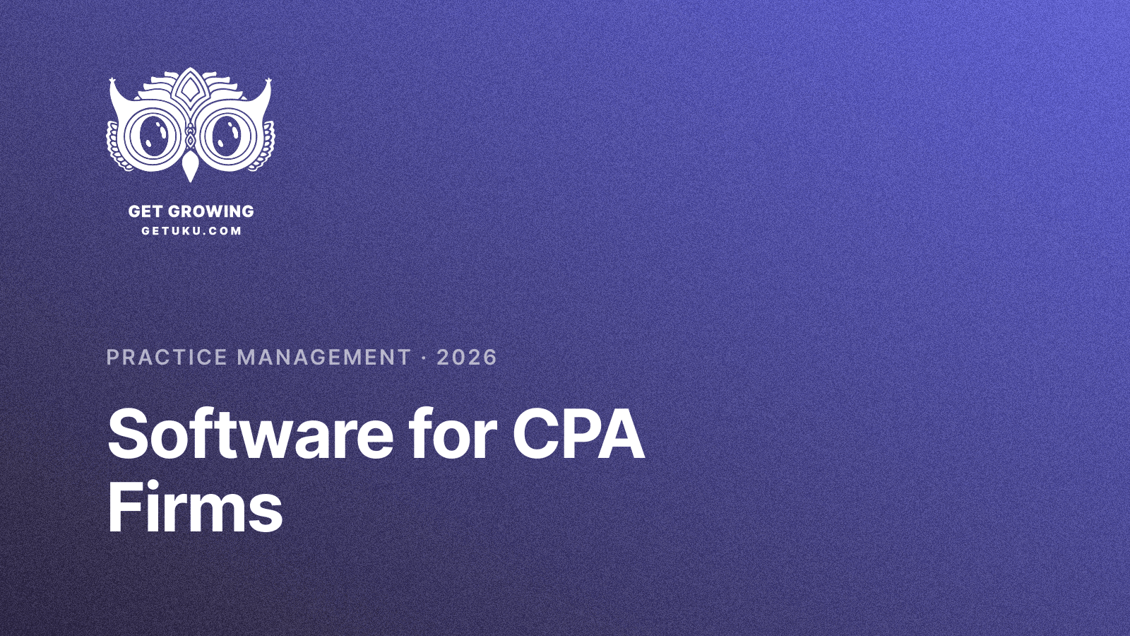Cover for Practice Management Software for CPA Firms (2026)