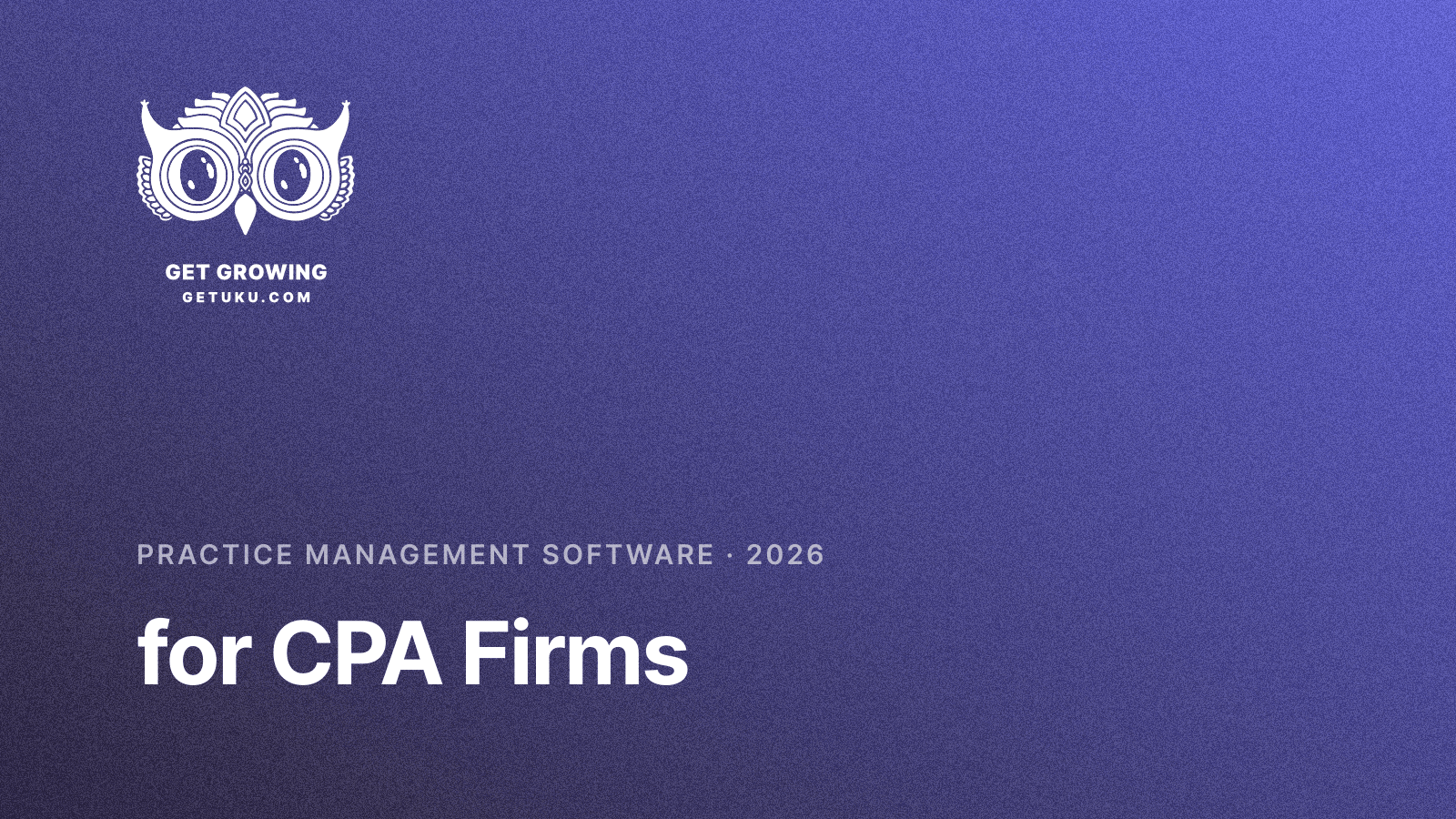 Cover for Practice Management Software for CPA Firms (2026)