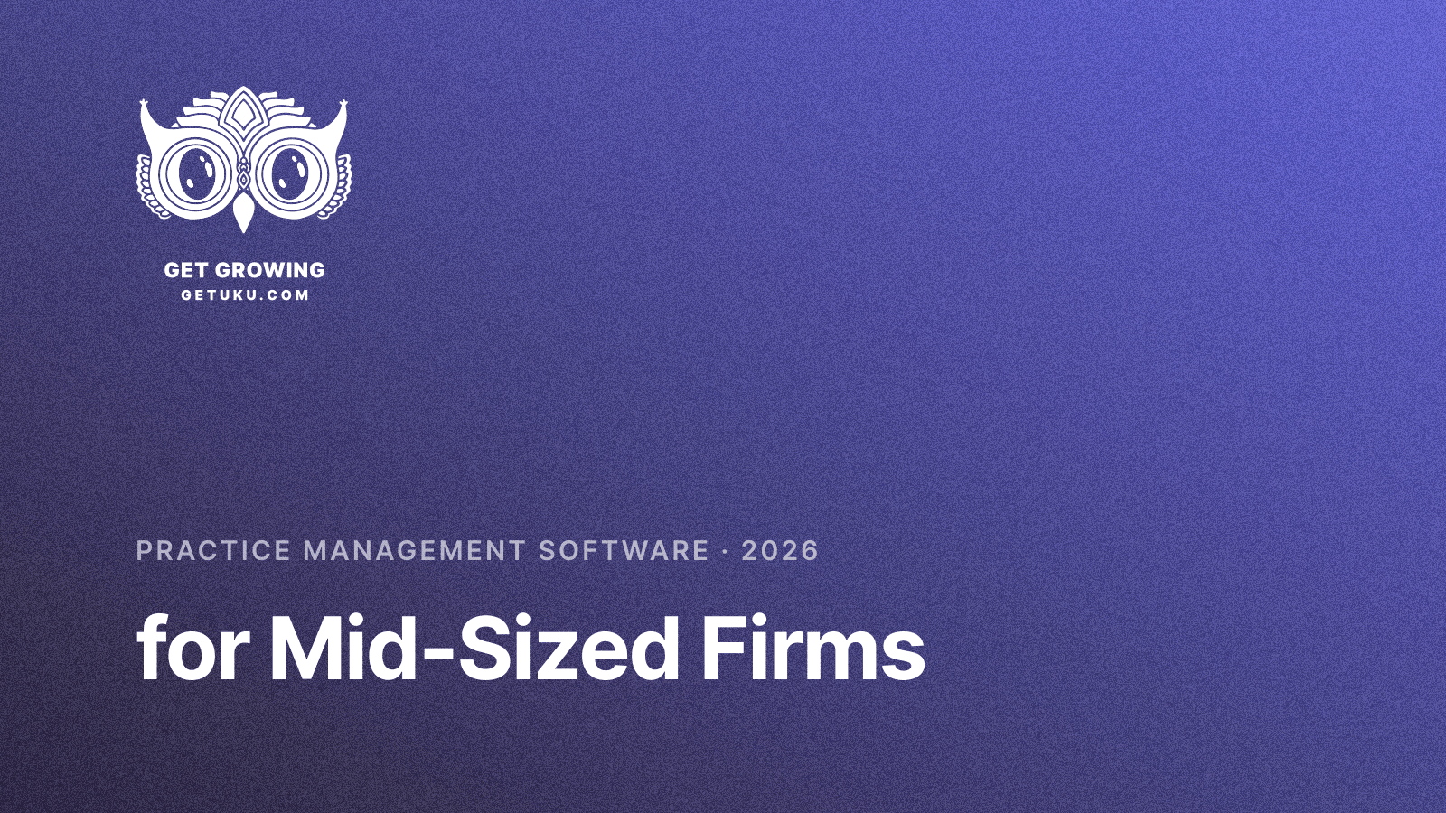 Cover for Practice Management Software for Mid-Sized Firms (2026)