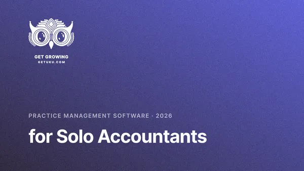 Practice Management Software for Solo Accountants (2026)