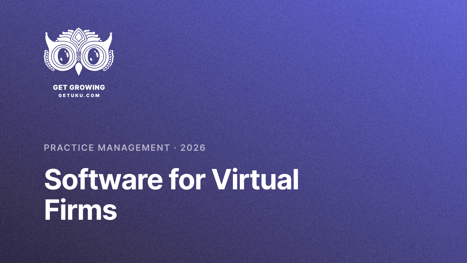 Cover for Practice Management Software for Virtual Firms (2026)