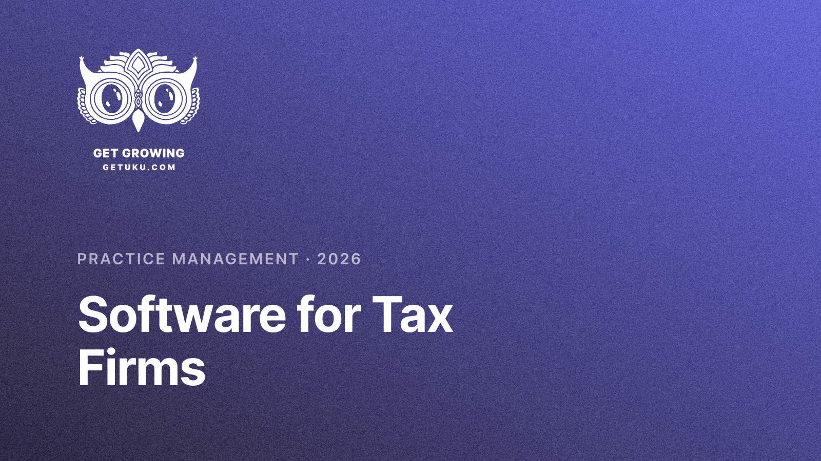 Cover for Tax Practice Management Software (2026)