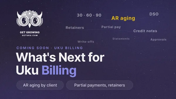 Uku Billing Update: AR Aging, Partial Payments, Retainers