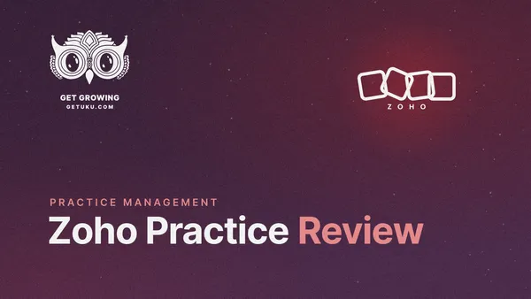 Zoho Practice Review 2026: Pricing, Features & The Uku Alternative
