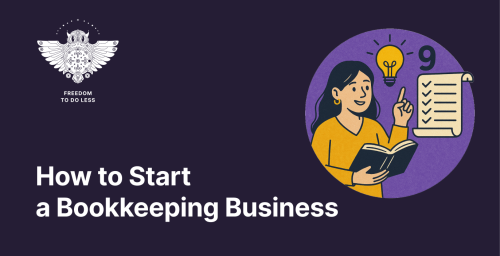 How to Start a Bookkeeping Business in 9 Steps – Profitable Guide for 2025